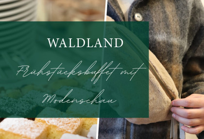 Waldland Modefrühstück