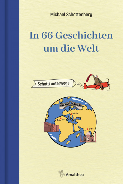 Buchcover: In 66 Geschichten um die Welt (Michael Schottenberg)
