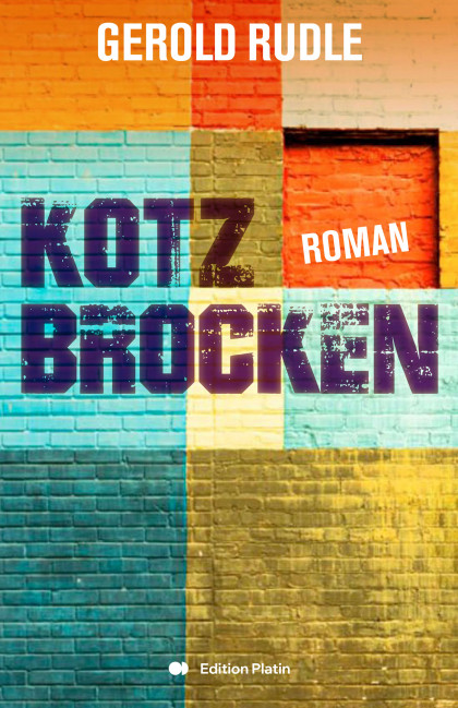 Gerold Rudle: Kotzbrocken
