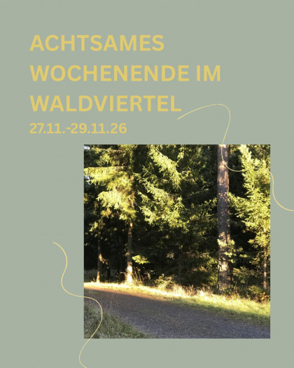 Achtsames Wochenende Waldviertel