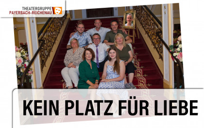 Kein Platz für Liebe - Theaterguppe Payerbach-Reichenau