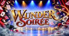 WUNDER SOIRÉE – Ein Abend voller Magie!