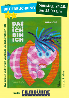 Bilderbuchkino: "Das kleine Ich bin" ich von Mira Lobe, gesprochen und vertont von Ursula Laudacher.